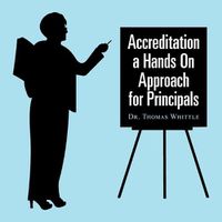 Cover image for Accreditation a Hands on Approach for Principals