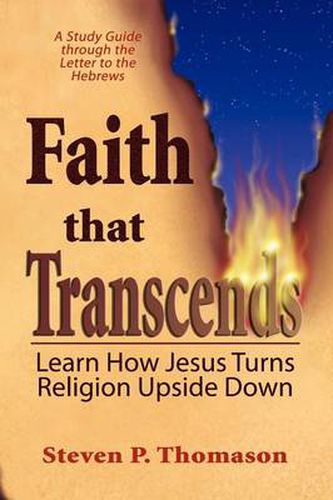 Cover image for Faith That Transcends: A Study Guide to Hebrews