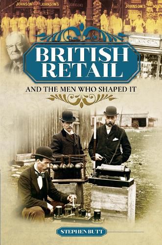 Cover image for British Retail and the Men Who Shaped It