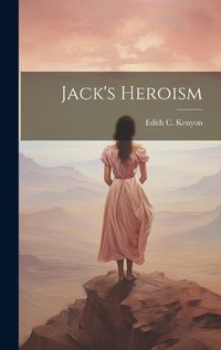 Cover image for Jack's Heroism