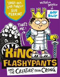 Cover image for King Flashypants and the Creature From Crong: Book 2