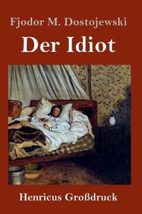 Cover image for Der Idiot (Grossdruck)