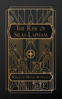 Cover image for The Rise of Silas Lapham