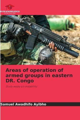 Cover image for Areas of operation of armed groups in eastern DR. Congo