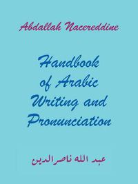 Cover image for Handbook of Arabic Writing and Pronunciation