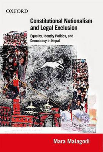 Cover image for Constitutional Nationalism and Legal Exclusion: Equality, Identity Politics, and Democracy in Nepal (1990-2007)