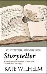 Cover image for Storyteller: Writing Lessons and More from 27 Years of the Clarion Writers' Workshop