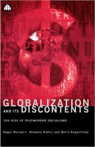 Cover image for Globalization and Its Discontents: The Rise of Postmodern Socialisms