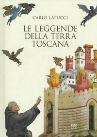 Cover image for Le Leggende Della Terra Toscana