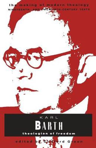 Karl Barth: Theologian Of Freedom
