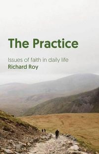 Cover image for The Practice: Issues of Faith in Daily Life