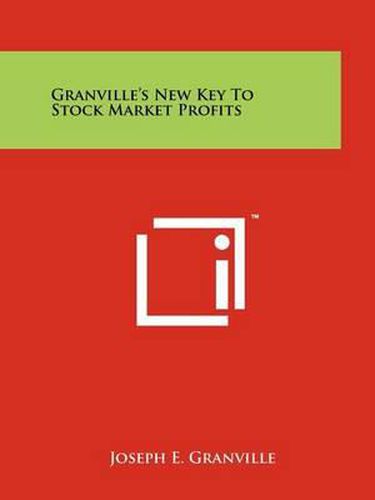 Granville's New Key to Stock Market Profits