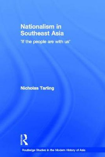 Cover image for Nationalism in Southeast Asia: 'If the people are with us