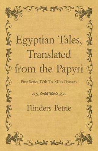 Cover image for Egyptian Tales, Translated from the Papyri - First Series IVth To XIIth Dynasty