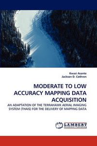 Cover image for Moderate to Low Accuracy Mapping Data Acquisition