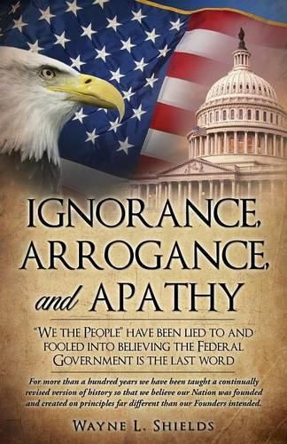 Cover image for Ignorance, Arrogance, and Apathy