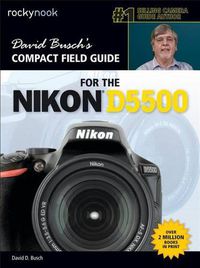 Cover image for David Busch's Compact Field Guide for the Nikon D5500