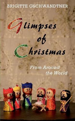 Cover image for Glimpses of Christmas: From Around the World