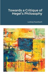 Cover image for Towards a Critique of Hegel's Philosophy