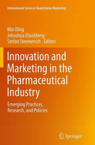 Cover image for Innovation and Marketing in the Pharmaceutical Industry: Emerging Practices, Research, and Policies