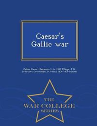 Cover image for Caesar's Gallic War - War College Series
