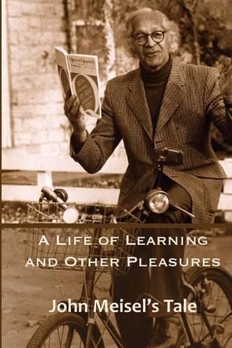 Cover image for A Life of Learning and Other Pleasures: John Meisel's Tale