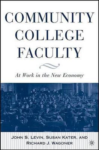 Community College Faculty: At Work in the New Economy