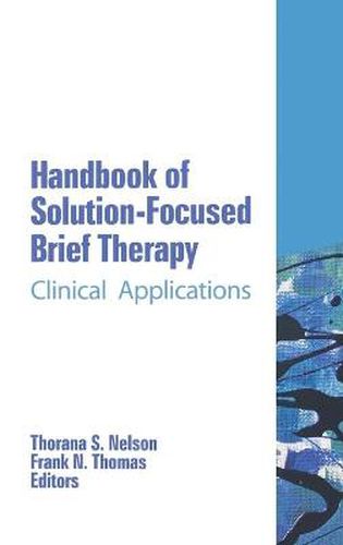 Cover image for Handbook of Solution-Focused Brief Therapy: Clinical Applications