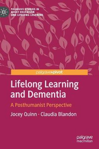 Cover image for Lifelong Learning and Dementia: A Posthumanist Perspective