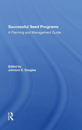 Cover image for Successful Seed Programs: A Planning and Management Guide