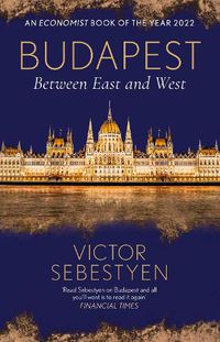 Cover image for Budapest: Between East and West