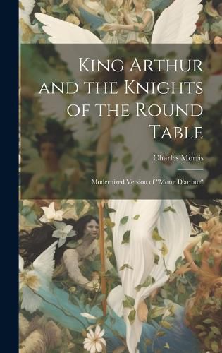 Cover image for King Arthur and the Knights of the Round Table