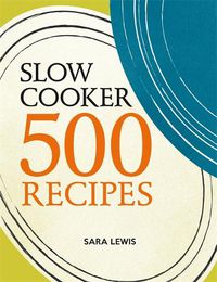 Cover image for Slow Cooker: 500 Recipes