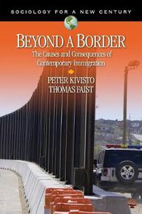 Cover image for Beyond a Border: The Causes and Consequences of Contemporary Immigration