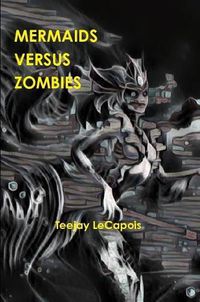 Cover image for Mermaids Versus Zombies