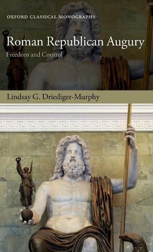 Cover image for Roman Republican Augury: Freedom and Control