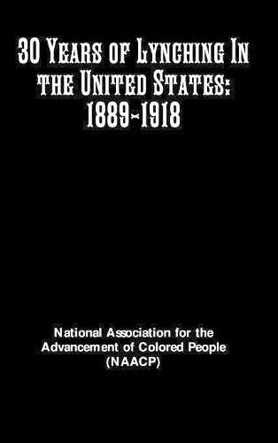 Cover image for 30 Years of Lynching In the United States: 1889-1918