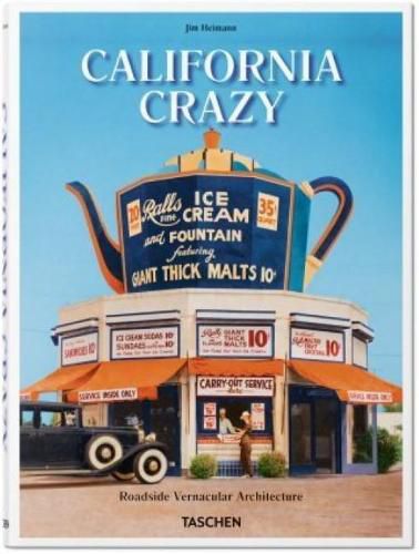 Cover image for California Crazy: Roadside Vernacular Architecture