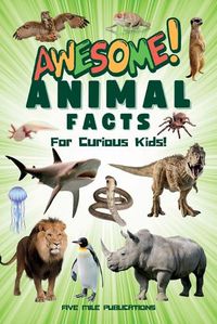 Cover image for Awesome Animal Facts For Curious Kids!