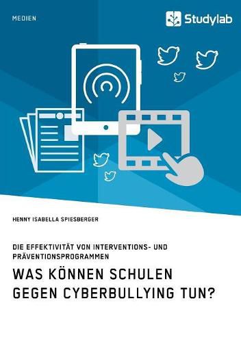 Cover image for Was koennen Schulen gegen Cyberbullying tun? Die Effektivitat von Interventions- und Praventionsprogrammen