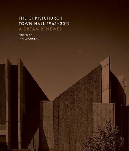 The Christchurch Town Hall 1965-2019: A dream renewed