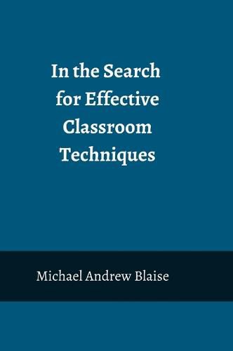 Cover image for In the Search for Effective Classroom Techniques