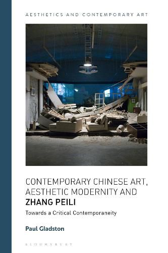 Cover image for Contemporary Chinese Art, Aesthetic Modernity and Zhang Peili: Towards a Critical Contemporaneity