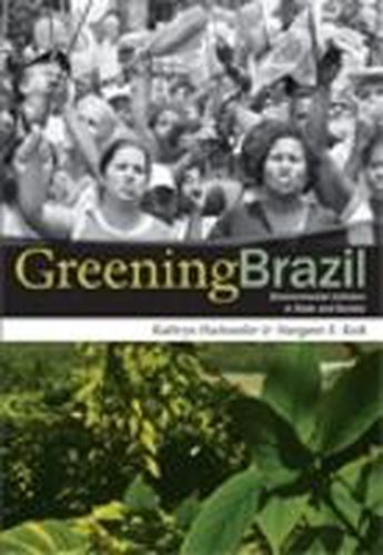 Cover image for Greening Brazil: Environmental Activism in State and Society