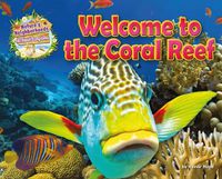 Cover image for Welcome to the Coral Reef