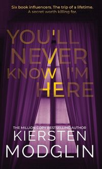 Cover image for You'll Never Know I'm Here