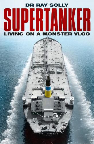 Cover image for Supertanker: Living on a Monster VLCC