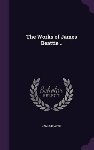 Cover image for The Works of James Beattie ..