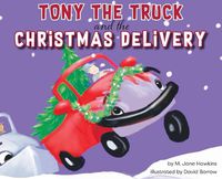 Cover image for Tony the Truck and the Christmas Delivery