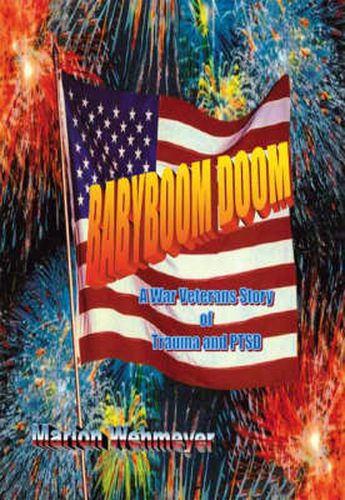 Cover image for Babyboom Doom: A War Veterans Story of Trauma and PTSD